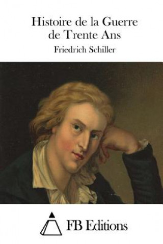 Carte Histoire de la Guerre de Trente Ans Friedrich Schiller