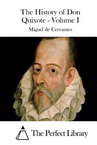 Kniha The History of Don Quixote - Volume I Miguel de Cervantes