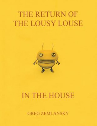 Книга The Return Of The Lousy Louse In The House Greg Zemlansky