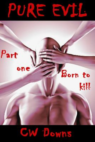 Knjiga Pure Evil Part One Cw Downs