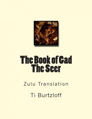 Kniha The Book of Gad the Seer: Zulu Translation Ti Burtzloff