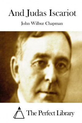 Könyv And Judas Iscariot John Wilbur Chapman