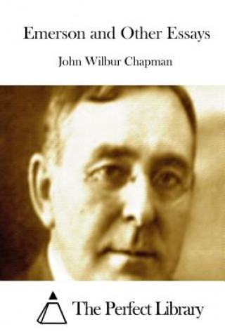 Könyv Emerson and Other Essays John Wilbur Chapman