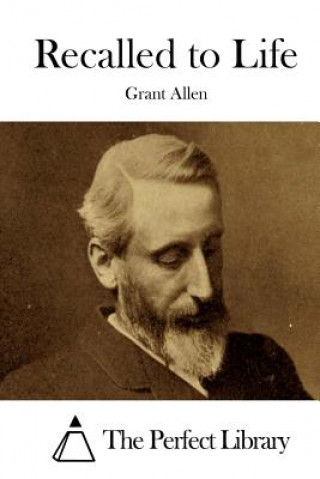 Kniha Recalled to Life Grant Allen