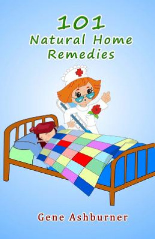 Könyv 101 Natural Home Remedies Gene Ashburner