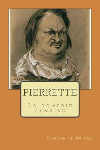 Kniha Pierrette: La comedie humaine Honore De Balzac