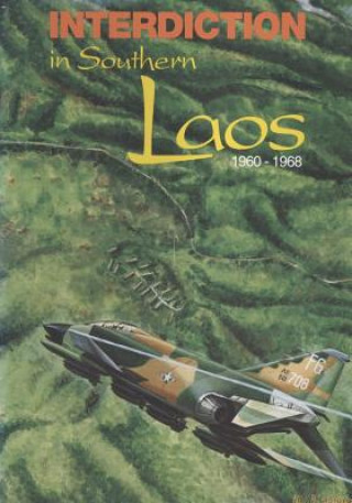 Könyv Interdiction in Southern Laos, 1960-1968 Office of Air Force History