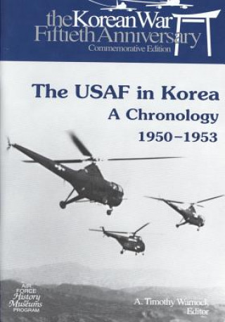 Kniha The USAF in Korea: A Chronology 1950-1953 Office of Air Force History