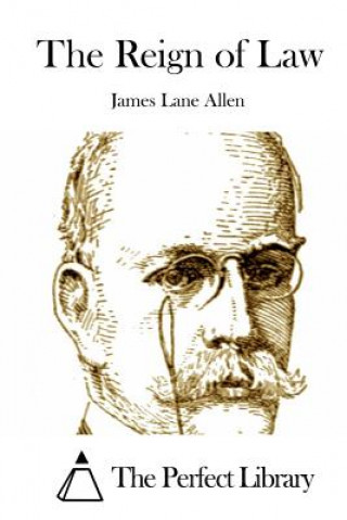 Kniha The Reign of Law James Lane Allen