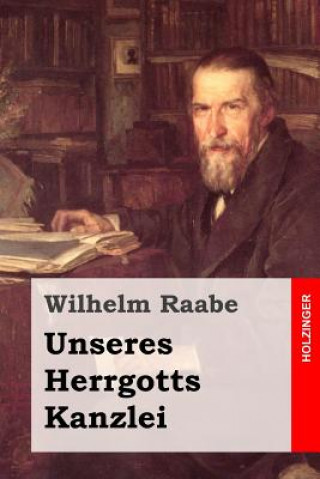 Kniha Unseres Herrgotts Kanzlei Wilhelm Raabe