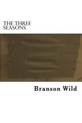 Kniha The Three Seasons Branson Wild