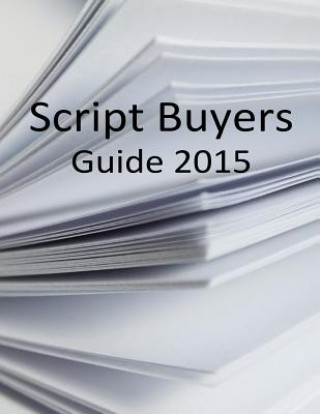Knjiga Script Buyers Guide 2015 Script Buyers