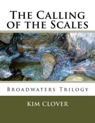 Книга The Calling of the Scales Kim Clover