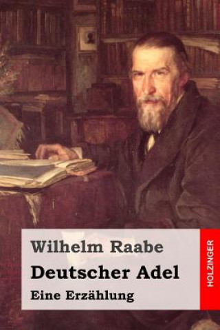 Buch Deutscher Adel: Eine Erzählung Wilhelm Raabe