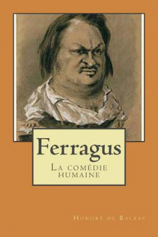 Kniha Ferragus: La comedie humaine Honore De Balzac