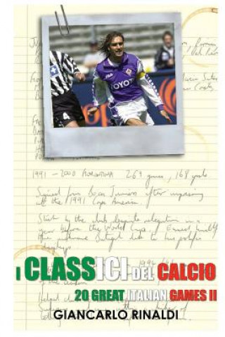 Kniha 20 Great Italian Games II: I Classici del Calcio Giancarlo Rinaldi