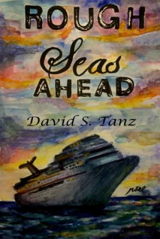 Książka Rough Seas Ahead: Philadelphia Crime Series #4 David S Tanz