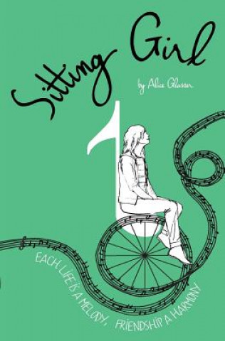 Könyv Sitting Girl: Each Life is a Melody, Friendship a Harmony Alice Glasser