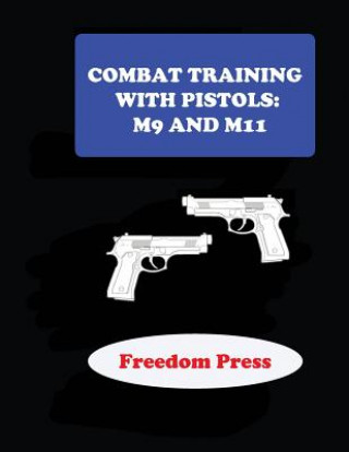 Könyv Combat Training with Pistols M9 and M11 Richard Hardwood