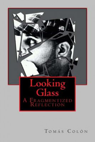 Książka Looking Glass Tomas Javier Colon