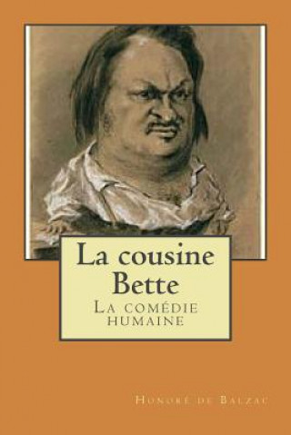 Carte La cousine Bette: La comedie humaine M Honore De Balzac