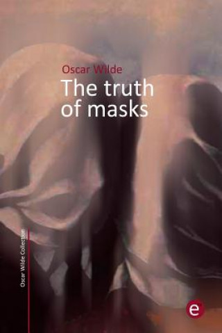 Carte The truth of masks Oscar Wilde