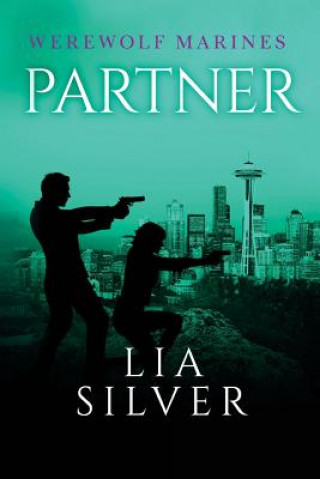 Kniha Partner: Werewolf Marines Lia Silver