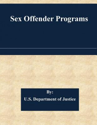 Knjiga Sex Offender Programs U S Department of Justice
