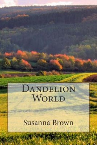 Knjiga Dandelion World Susanna Brown