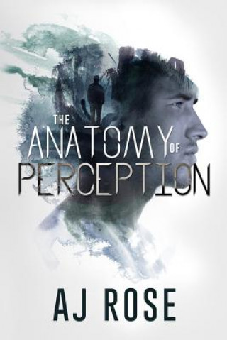 Книга The Anatomy of Perception Aj Rose
