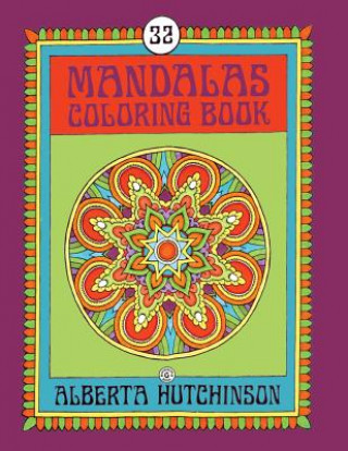 Buch Mandalas Coloring Book No. 6: 32 New Unframed Round Mandala Designs Alberta Hutchinson