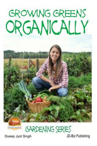 Livro Growing Greens Organically Dueep Jyot Singh