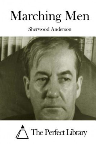 Könyv Marching Men Sherwood Anderson