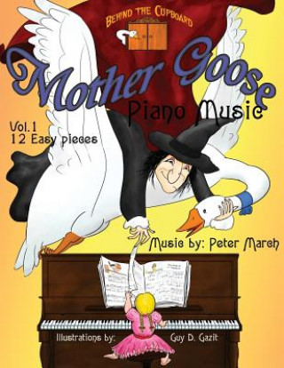 Kniha Mother Goose Piano Music: Volume 1 -Twelve Easy Pieces Peter March