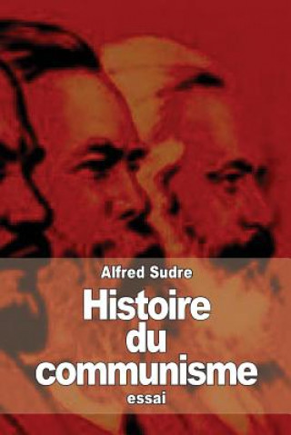 Carte Histoire du communisme: Réfutation historique des utopies socialistes Alfred Sudre
