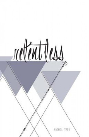 Knjiga Relentless Rachel Treu