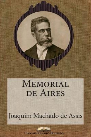 Kniha Memorial de Aires Joaquim Machado De Assis