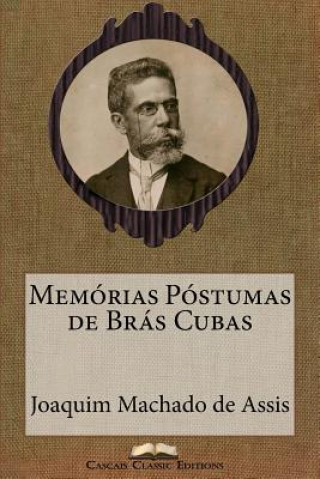 Knjiga Memórias Póstumas de Brás Cubas Joaquim Machado De Assis