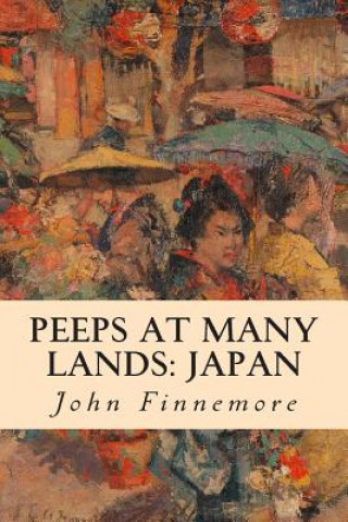 Carte Peeps at Many Lands: Japan John Finnemore