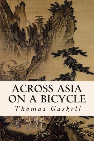 Book Across Asia on a Bicycle Thomas Gaskell