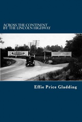 Книга Across the Continent by the Lincoln Highway Effie Price Gladding