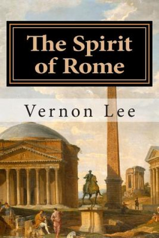 Книга The Spirit of Rome Vernon Lee