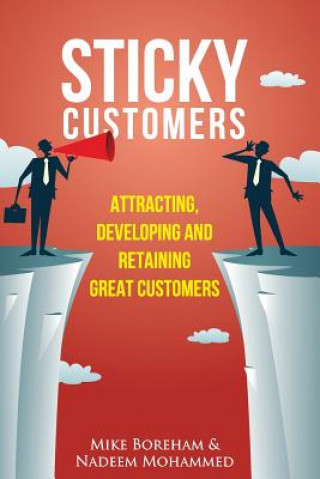 Boek Sticky Customers: Attracting, Developing, and Retaining Great Customers MR Mike Boreham