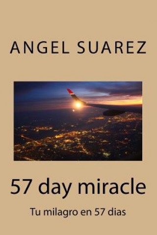 Kniha 57 day miracle: Tu milagro en 57 dias Angel Suarez