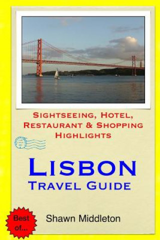 Książka Lisbon Travel Guide: Sightseeing, Hotel, Restaurant & Shopping Highlights Shawn Middleton