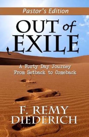 Kniha Out of Exile: A Forty Day Journey from Setback to Comeback F Remy Diederich