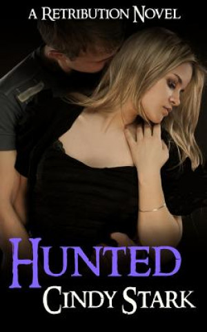 Książka Hunted (A Retribution Novel) Cindy Stark