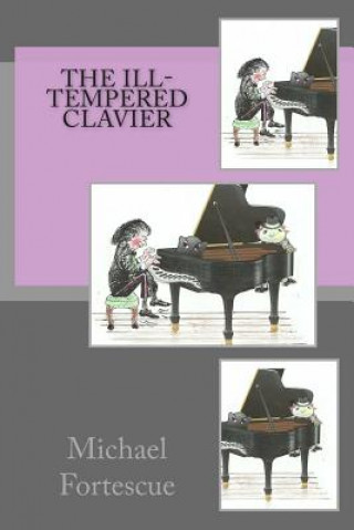 Livre The ill-tempered clavier Michael Fortescue