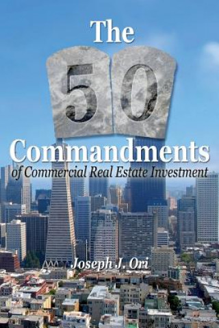 Libro The 50 Commandments of Commercial Real Estate Investment Joseph J Ori