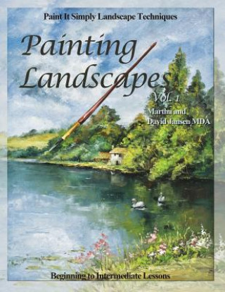 Carte Painting Landscapes vol. 1: Paint It Simply Landscape Techniques David Jansen Mda